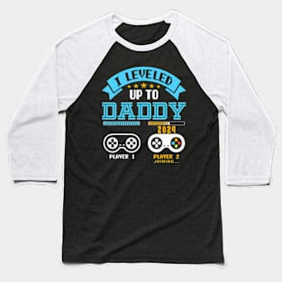 I Leveled Up To  2024  Soon To Be Dad 2024 Baseball T-Shirt